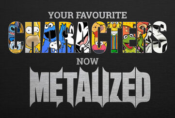 Dine favorittkarakterer: Nå i metal-modus! / Se utvalget
