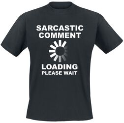 Sarcastic Comment, Slogans, T-skjorte