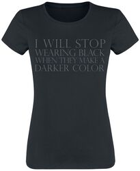I will stop wearing black, Slogans, T-skjorte