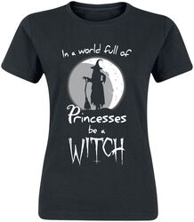In a World Full of Princesses, Be a Witch, Slogans, T-skjorte