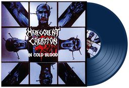 In cold blood, Malevolent Creation, LP