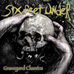 Graveyard Classics, Six Feet Under, CD
