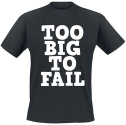Too big to fail, Slogans, T-skjorte